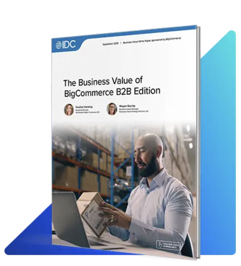The Business Value of BigCommerce B2B Edition