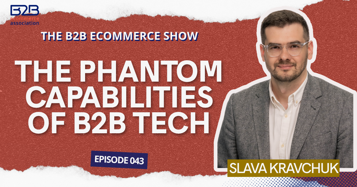 Slava Kravchuk on Why B2B Companies Get Lost Choosing Technology and How to Close the Journey Gap